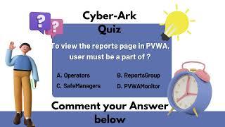 CyberArk Quiz Part -9 - CyberArk Interview & Questions | SecApps Learning