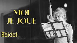 Brigitte Bardot - Moi je joue (Audio Officiel)