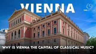 Why is Vienna the Capital of Classical Music?