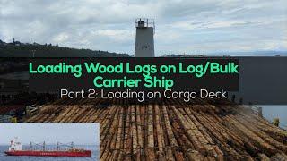 Part 2: Loading timber logs on cargo deck | Standing of stanchion post ang log lashing.