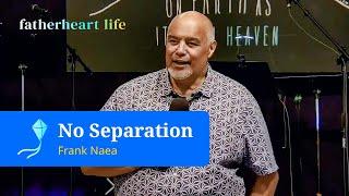 No Separation - Frank Naea