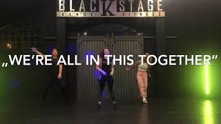 „WE’RE ALL IN THIS TOGETHER“ Dance Choreo