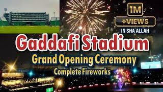 Gaddafi Stadium Lahore Opening Ceremony | Beautiful Fireworks | 07 February 2025