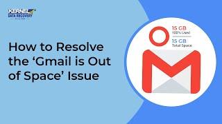 How to Fix Gmail is Out of Space Issue With Simple Tips