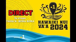 🟡3ème étape de la 31ème édition de la Hawaiki nui va’a. Tahaa/BoraBora. #HKN2024