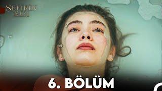 Sefirin Kızı 6. Bölüm