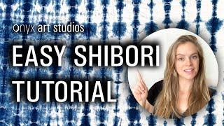 Easy Shibori Indigo Tie Dye Tutorial | Onyx Art Studios