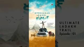 Ultimate LADAKH Journey | Hyderabad to Kasol - EP 01