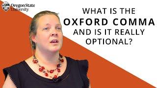 "What Is the Oxford Comma (And Is It Really Optional)?": Oregon State Guide to Grammar
