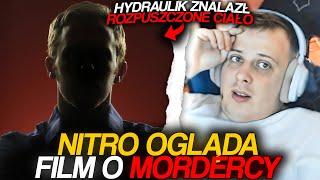 NITRO OGLĄDA FILM O MORDERCY *HYDRAULIK ZNALAZŁ ROZPUSZCZONE CIAŁO*