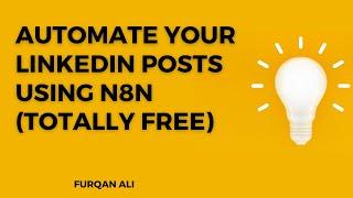 Automate your linkedin posts using n8n (no code, totally free)