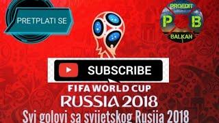Svi golovi sa svjetskog prvenstva 2018 Rusija