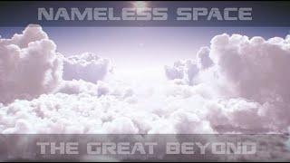 Nameless Space - The Great Beyond [Space Ambient / Psychill Downtempo]