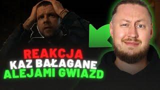 Kaz Bałagane "Alejami gwiazd" | REAKCJA NA ŻYWO 