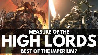 MEASURE OF THE HIGH LORDS! THE BEST THE IMPERIUM HAS?