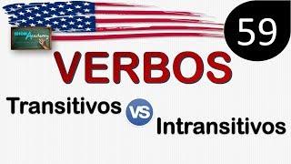 Curso de Ingles - LECCION 59 (VERBOS TRANSITIVOS E INTRANSITIVOS) Transitive and Intransitive verbs