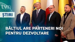 BĂLȚIUL ARE PARTENERI NOI PENTRU DEZVOLTARE