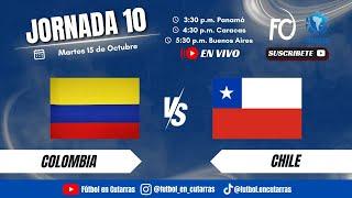 Colombia VS Chile | ELIMINATORIAS CONMEBOL | Jornada 10