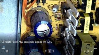 Conserto Fonte ATX  Explodida Ligada em 220V