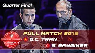 Quarter Final - Quyet Chien TRAN vs Semih SAYGINER (72nd World Championship 3-Cushion)
