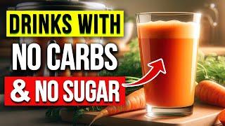 11 HEALTHIEST Drinks With No Carbs & No Sugar (NOT Water)