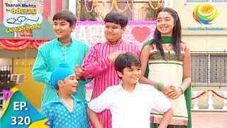 Taarak Mehta Ka Ooltah Chashmah - Episode 320 - Full Episode