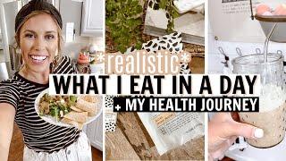 *MY HEALTH JOURNEY* | REALISTIC + HEALTHY WHAT I EAT IN A DAY | HEALTHY MEAL IDEAS + EASY SNACKS