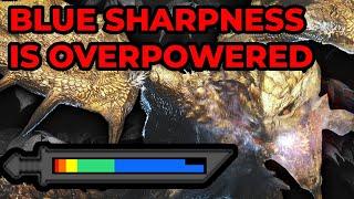 BLUE SHARPNESS IS ACTUALLY OP