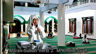 Adzan Subuh Versi 2 M Kholid Syah