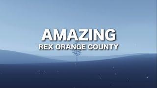 AMAZING - Rex Orange County (Lyrics)