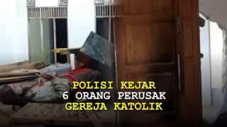 Polisi Kejar 6 Orang Perusak Gereja Katolik Stasi Santo Zakharia