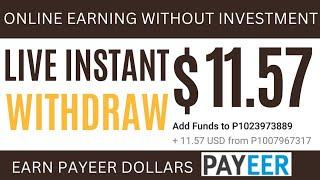 Live Instant payment of $ 11.57 | Online Earning Without Investment | Earn Payeer Dollars #oewi