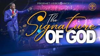 The Signature of God l Prophet Uebert Angel