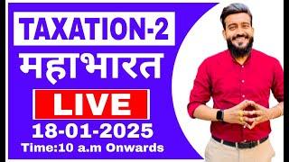 ||TAXATION MAHABHARAT(2.0) FINAL YAHI AYEAGA EXAM ME||