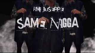 Rmf Jiuseppe Same Nigga