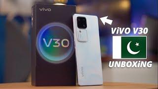 Vivo V30 Unboxing in Pakistan | Vivo V30 Price in Pakistan | Best Camera Phone 🫡