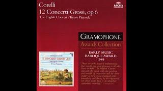 Arcangelo Corelli (1653-1713) - 12 Concerti Grossi, Op 6 (The English Concert, Trevor Pinnock)