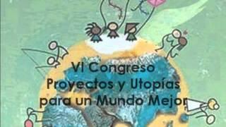 6.- Anuncio Congreso-2011 "Proyectos y Utopías para un Mundo Mejor