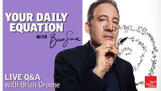 Your Daily Equation | Live Q&A with Brian Greene