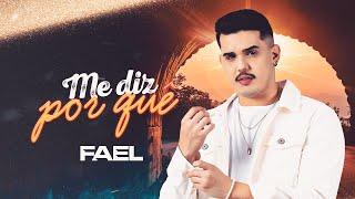 ME DIZ POR QUÊ - Fael (Clipe Oficial)