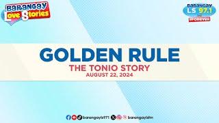 BLS Golden Rule (Tonio Story) | Barangay Love Stories