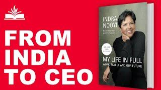 My Life in Full: Work, Family, and Our Future by Indra Nooyi