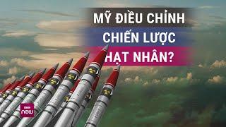 Mỹ gấp rút "nâng cấp" học thuyết hạt nhân sau khi Tổng thống Nga Putin phê duyệt chính sách mới?