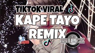 Kape Tayo (TikTok Viral 2024) | Disco Remix 2024 | Dj Gibz Remix