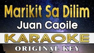 Marikit Sa Dilim - Juan Caoile (Karaoke)