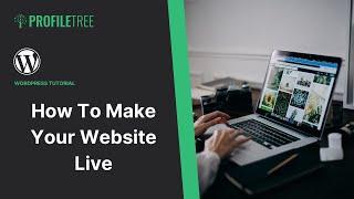 How To Make Your Website Live | WordPress Website | WordPress | WordPress Tutorial | Learn WordPress