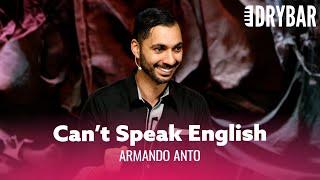 My Son Speaks 2 Languages But Neither Is English. Armando Anto