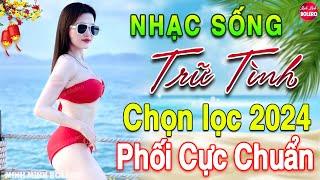 LK Nhạc Sống Thôn Quê Vừa Ra Lò 2024️Mở Loa Hết Cỡ LK Nhạc Sống Hà Tây Gái Xinh 2K6 Phê SỞN DA GÀ