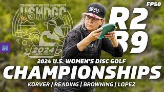 2024 U.S. Women's Disc Golf Championships | R2B9 | Korver, Reading, Browning, Lopez | FP50