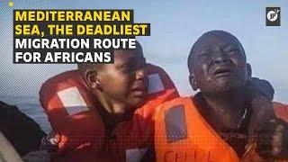 The Mediterranean Sea, the deadliest migration route for Africans